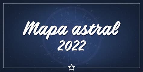 mapa astral 2022